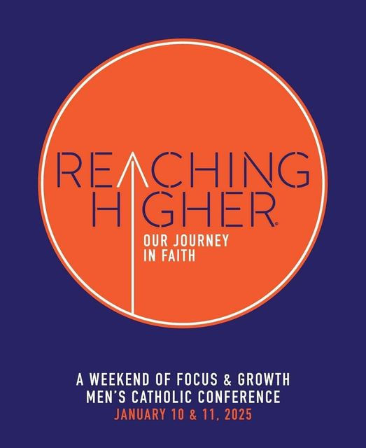 Reaching Higher - Men's Catholic Conference