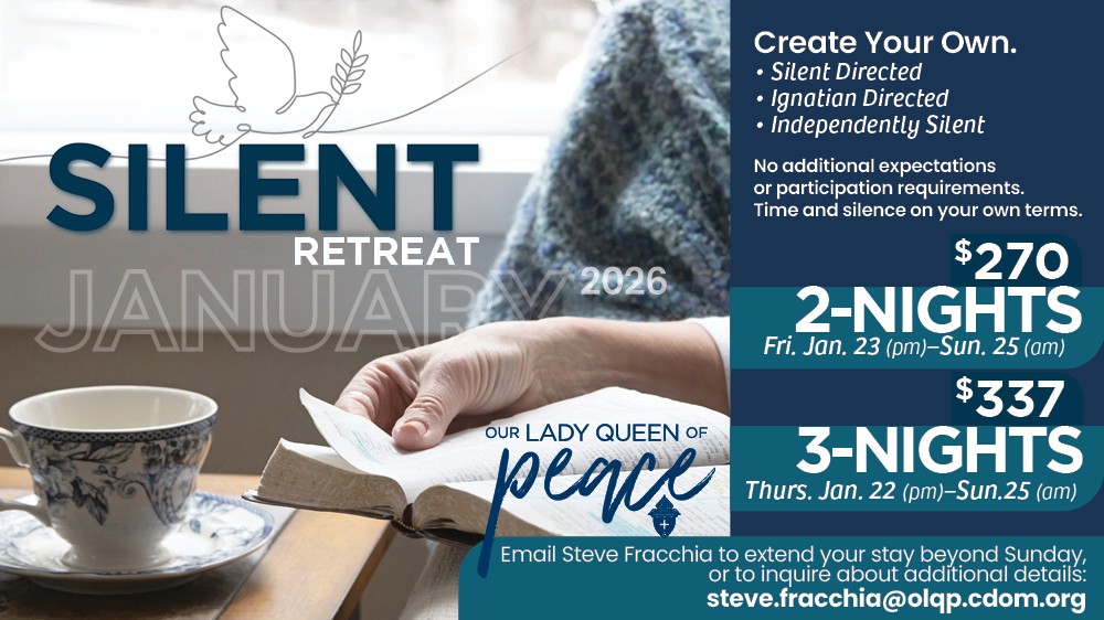 January Silent Retreat at Our Lady Queen of Peace Retreat Center